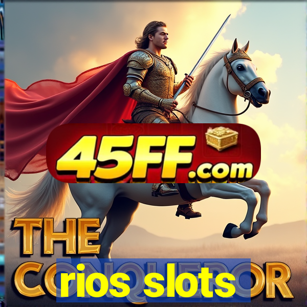rios slots